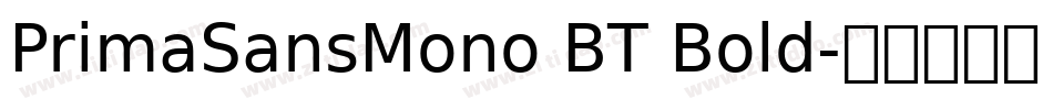 PrimaSansMono BT Bold字体转换